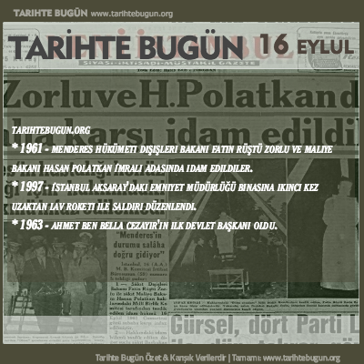 Tarihte Bugün olaylar özet 16 Eylül