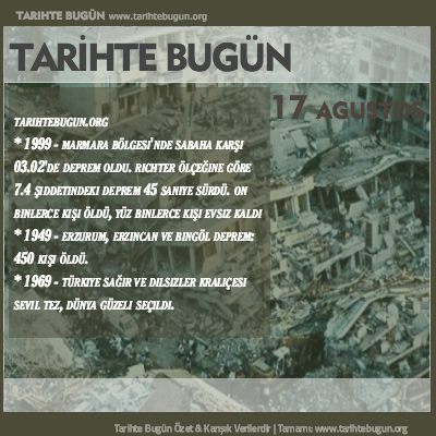 Tarihte Bugün olaylar özet 17 Ağustos