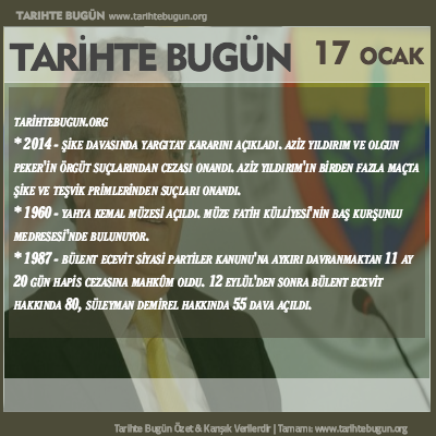 Tarihte Bugün olaylar özet 17 Ocak