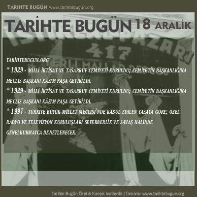 Tarihte Bugün olaylar özet 18 Aralik
