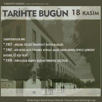 Tarihte Bugün olaylar özet 18 Kasim
