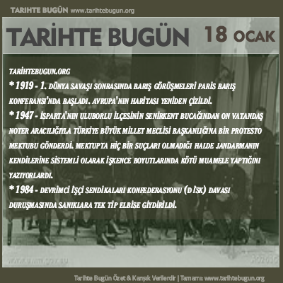 Tarihte Bugün olaylar özet 18 Ocak