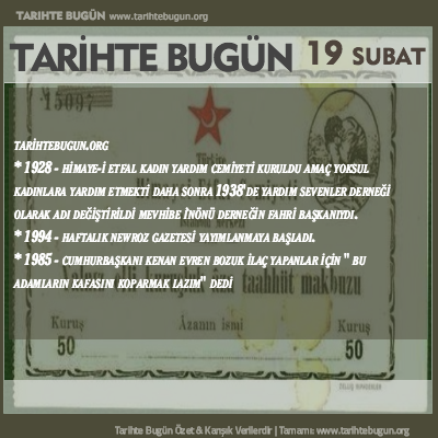 Tarihte Bugün olaylar özet 19 Şubat