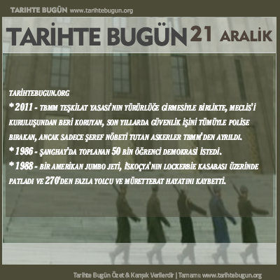 Tarihte Bugün olaylar özet 21 Aralik