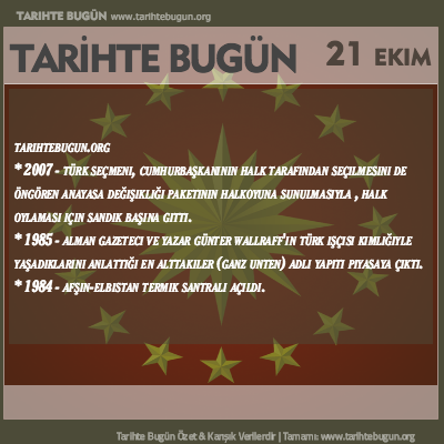 Tarihte Bugün olaylar özet 21 Ekim