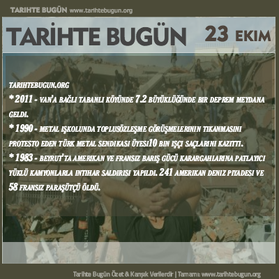 Tarihte Bugün olaylar özet 23 Ekim