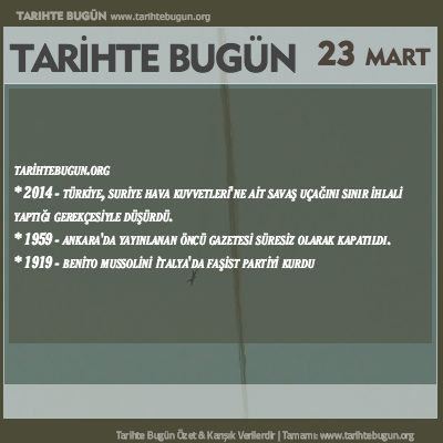Tarihte Bugün olaylar özet 23 Mart
