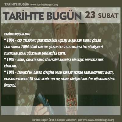 Tarihte Bugün olaylar özet 23 Şubat