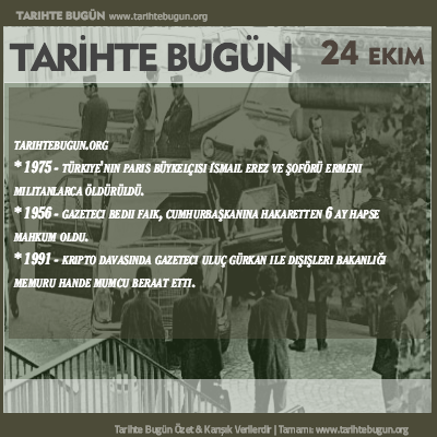 Tarihte Bugün olaylar özet 24 Ekim