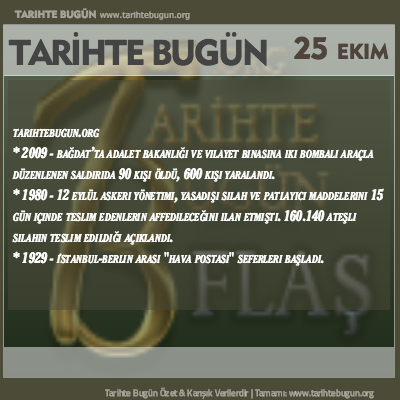 Tarihte Bugün olaylar özet 25 Ekim