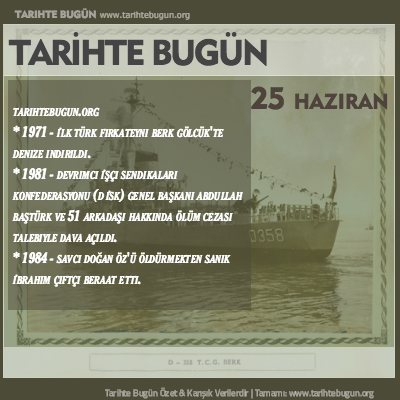 Tarihte Bugün olaylar özet 25 Haziran