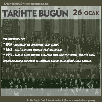 Tarihte Bugün olaylar özet 26 Ocak