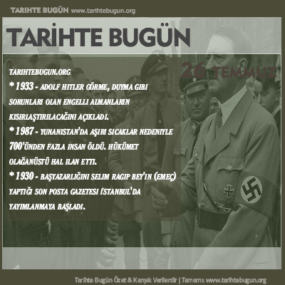 Tarihte Bugün olaylar özet 26 Temmuz