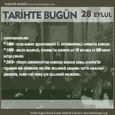 Tarihte Bugün olaylar özet 28 Eylül