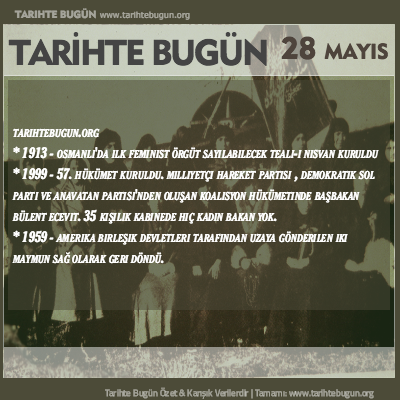 Tarihte Bugün olaylar özet 28 Mayis