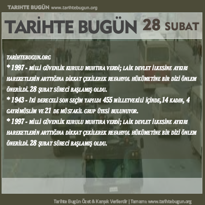 Tarihte Bugün olaylar özet 28 Şubat