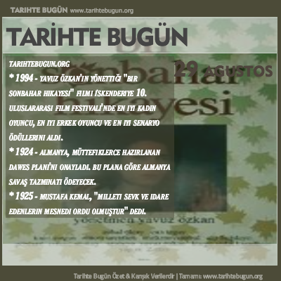 Tarihte Bugün olaylar özet 29 Ağustos
