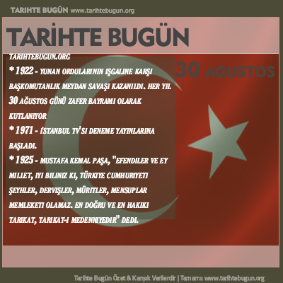 Tarihte Bugün olaylar özet 30 Ağustos