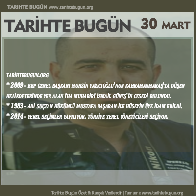 Tarihte Bugün olaylar özet 30 Mart