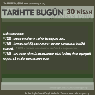 Tarihte Bugün olaylar özet 30 Nisan