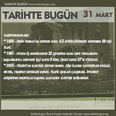 Tarihte Bugün olaylar özet 31 Mart