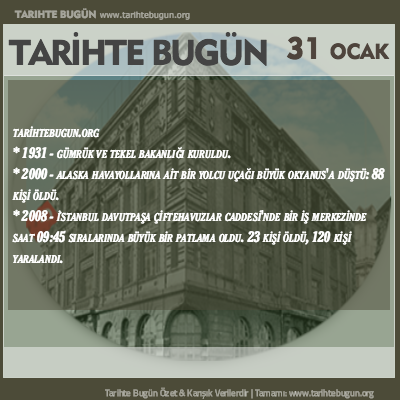 Tarihte Bugün olaylar özet 31 Ocak