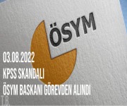 KPSS Skandalı - ÖSYM Başkanı Görevden Alındı